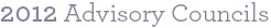 2012 Advisory Councils